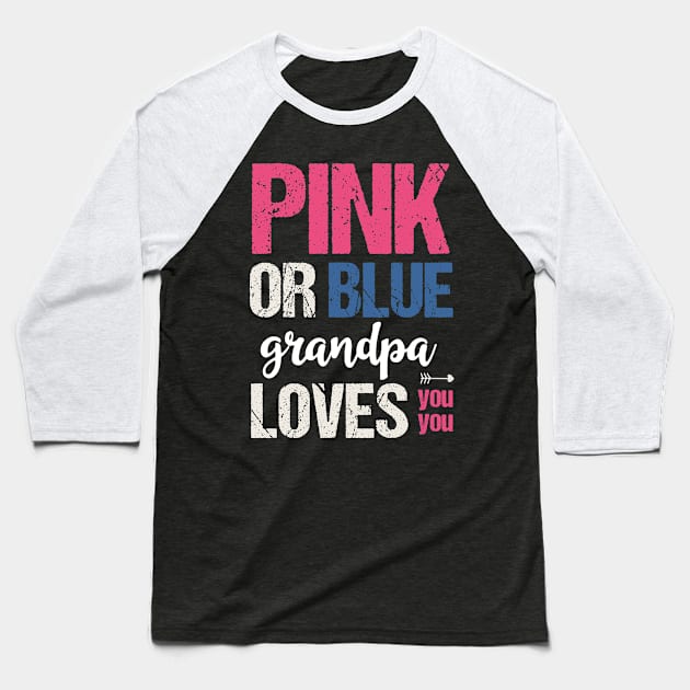 Pink or blue grandpa loves you Baseball T-Shirt by Tesszero